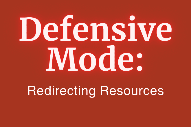 The Discipline of Defensive Mode: Redirecting Resources