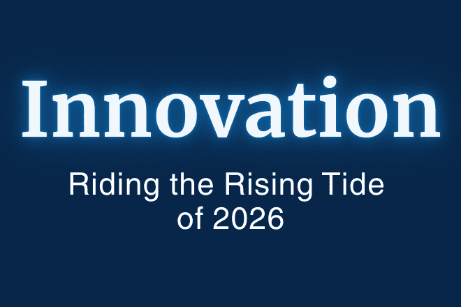Innovation: Ride the Rising Tide in Elder Law & Estate Planning in 2026