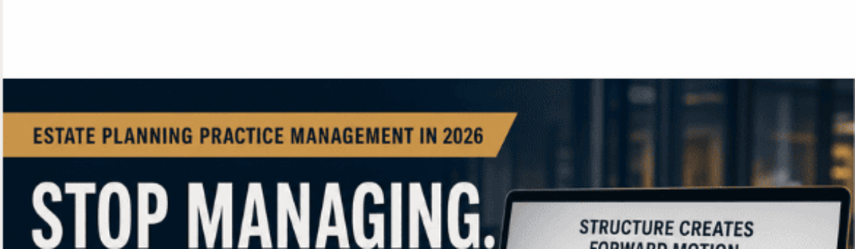 Estate Planning Practice Management in 2026