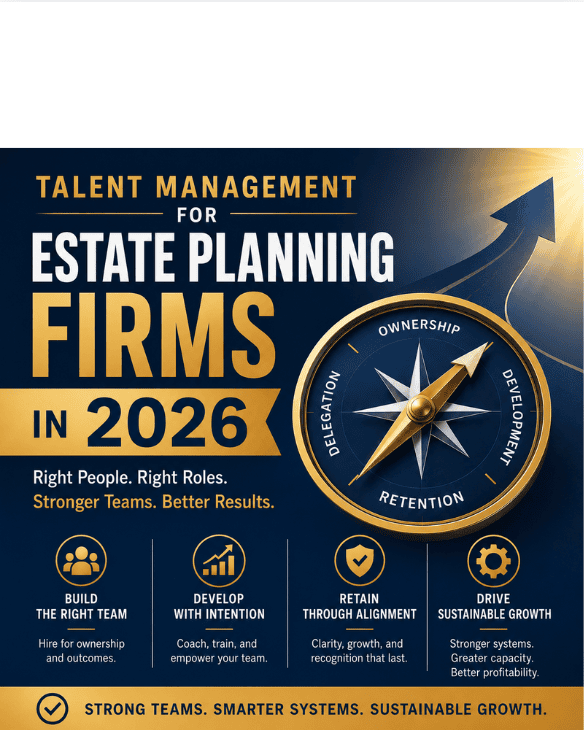 Talent Management for Estate Planning Firms in 2026